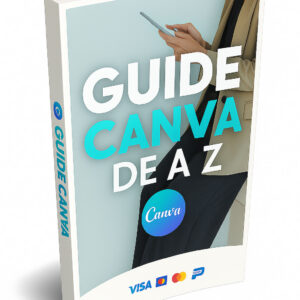 Le Manuel Complet de Canva – De A à Z pour les Entrepreneurs et Créateurs