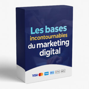 Les bases incontournables du Marketing digital