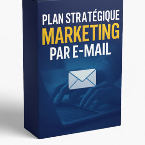 Plan Stratégique du Marketing par E-mail