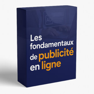 Les fondamentaux de la publicité en ligne