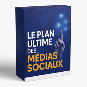 📘 Le Plan Ultime des Médias Sociaux