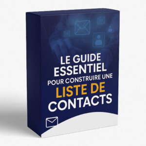 📧 Le Guide Essentiel pour Construire une Liste de Contacts