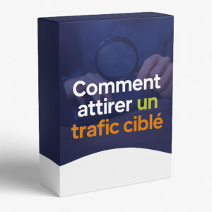 Comment attirer un trafic ciblé en 3H