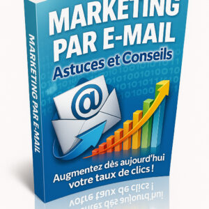 Marketing par E-mail – Astuces et Conseils