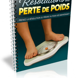 Résolutions Minceur – Transformez Votre Corps et Votre Vie Dès Aujourd’hui !