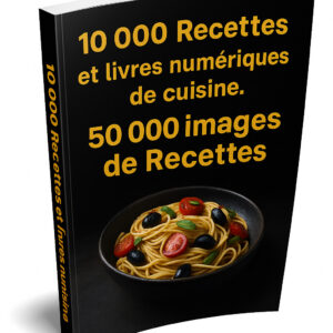 10 000 Recettes et livres numériques de cuisine. 50 000 images de Recettes.