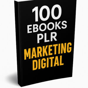 PACK DE 100 EBOOKS PLR /  MARKETING DIGITAL