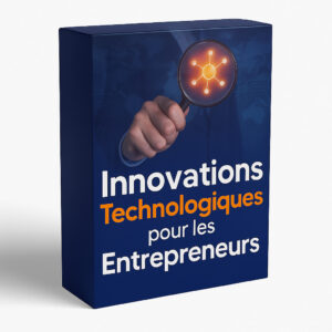 Innovations Technologiques pour les Entrepreneurs