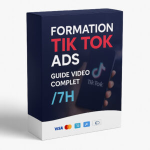 FORMATION TIK TOK ADS : GUIDE VIDEO COMPLET /7H