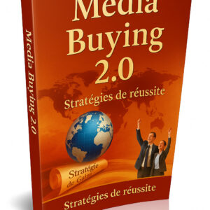 Media Buying  2.O Stratégies de réussite