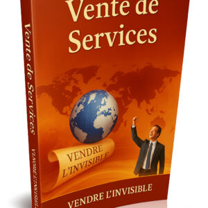 Vente de Services : Vendre l'Invisible