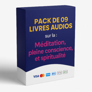 PACK DE 09 LIVRES AUDIOS sur la : Méditation, pleine conscience, et spiritualité