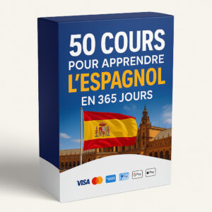 50 COURS POUR APPRENDRE L’ESPAGNOL EN 365 JOURS