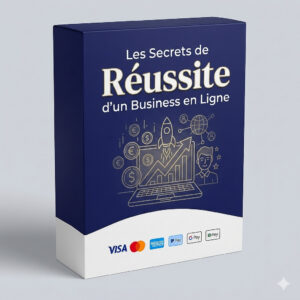 Secrets de réussite d'un business en ligne