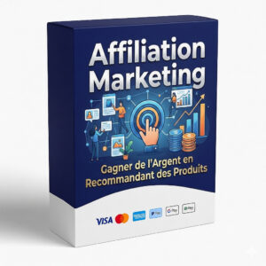 Affiliation Marketing  Gagner de l'Argent en Recommandant des Produits