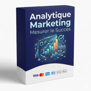 Analytique Marketing  Mesurer le Succès