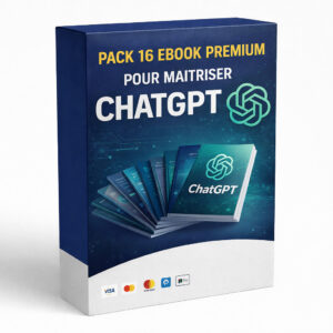 PACK 16 EBOOK PREMIUM POUR MAITRISER CHATGPT