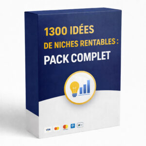1300 IDÉES DE NICHES RENTABLES : PACK COMPLET