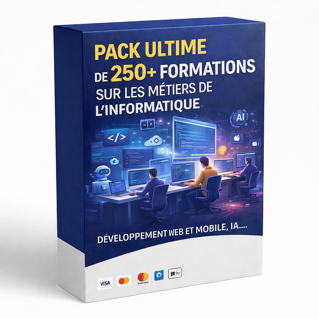 PACK ULTIME DE 250+ FORMATIONS SUR LES MÉTIERS DE L'INFORMATIQUE : DÉVELOPPEMENT WEB ET MOBILE, IA, ETC.