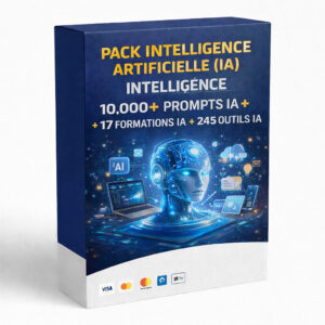 PACK INTELLIGENCE ARTIFICIELLE (IA) : 10.000+ PROMPTS IA + 17 FORMATIONS IA + 245 OUTILS IA