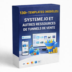 130+ TEMPLATES (MODÈLES) SYSTEME.IO ET AUTRES RESSOURCES DE TUNNELS DE VENTE