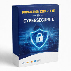 FORMATION COMPLETE EN CYBERSECURITE : GUIDE ULTIME