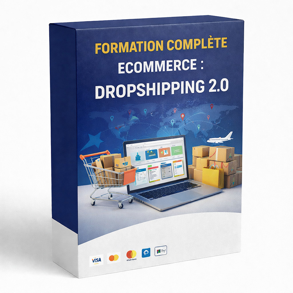 FORMATION COMPLETE ECOMMERCE : DROPSHIPPING 2.0