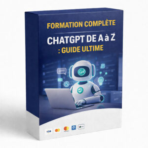 FORMATION COMPLETE CHATGPT DE A à Z : GUIDE ULTIME